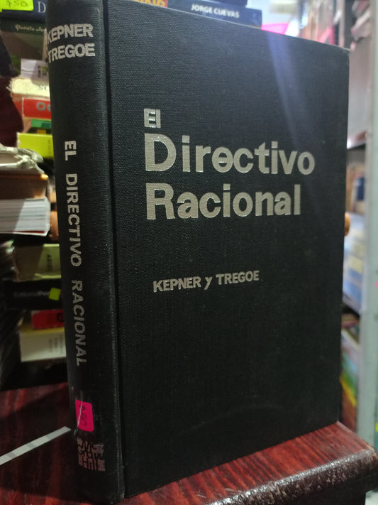 EL DIRECTIVO RACIONAL POR KEPNER Y TREGOE USADO ADMIN LITERARIO 305