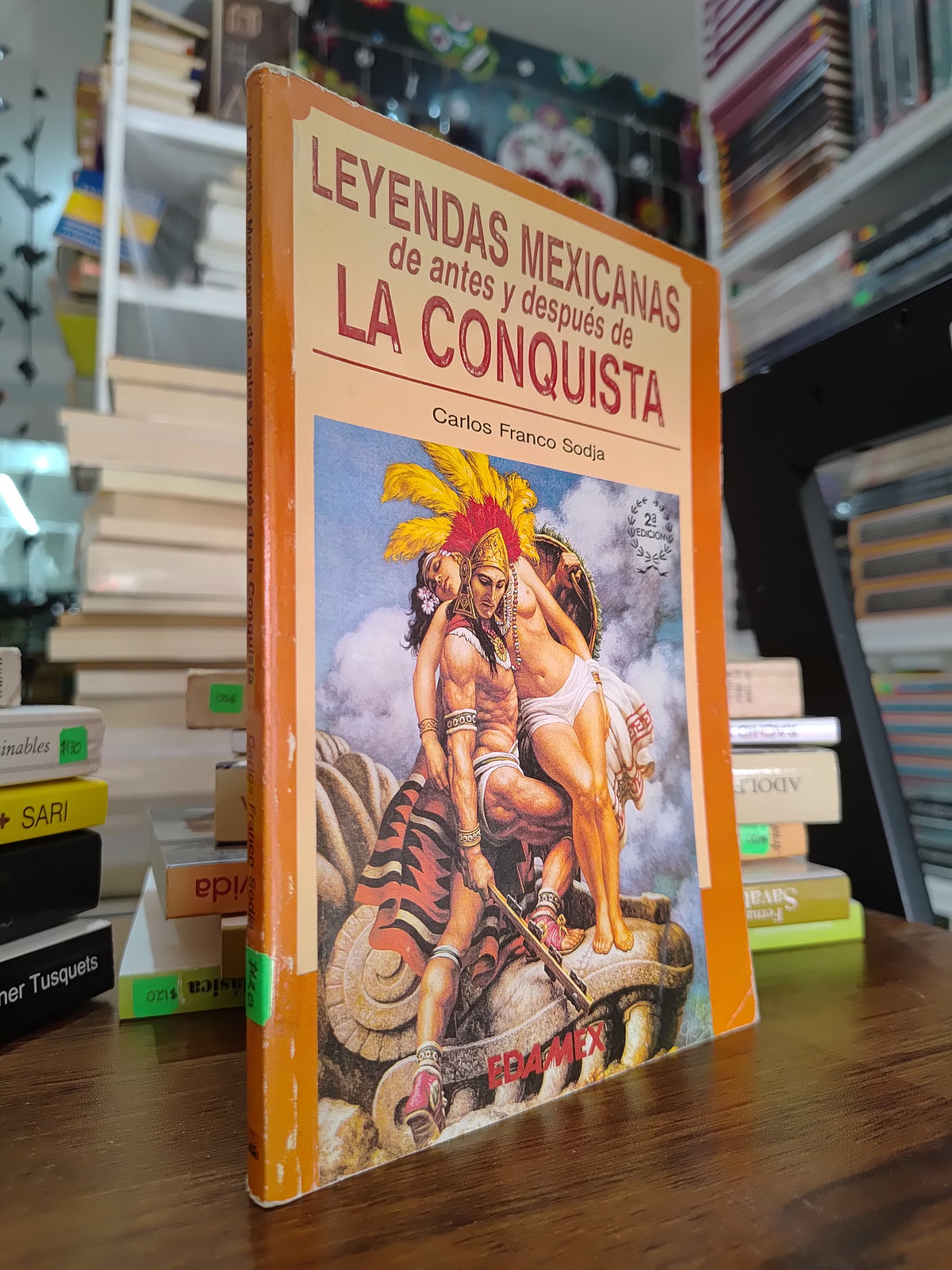 LEYENDAS MEXICANAS DE ANTES Y DESPUES DE LA CONQUISTA POR CARLOS FRANCA SODJA USADO HISTORIA JUAREZ 515