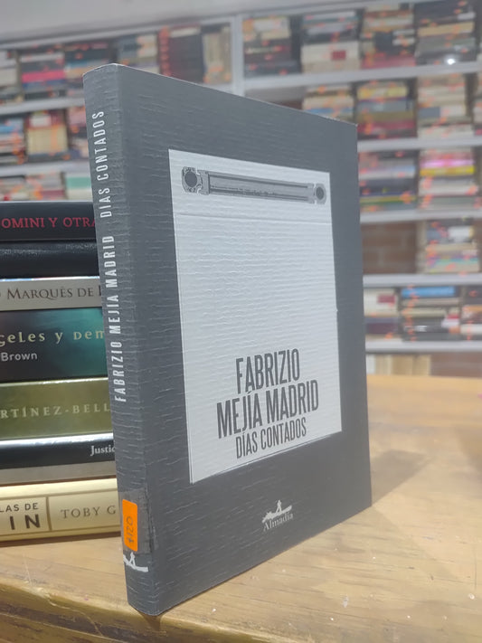 DIAS CONTADOS POR FABRIZIO MEJIA MADRID USADO NOVELAS JUAREZ 515