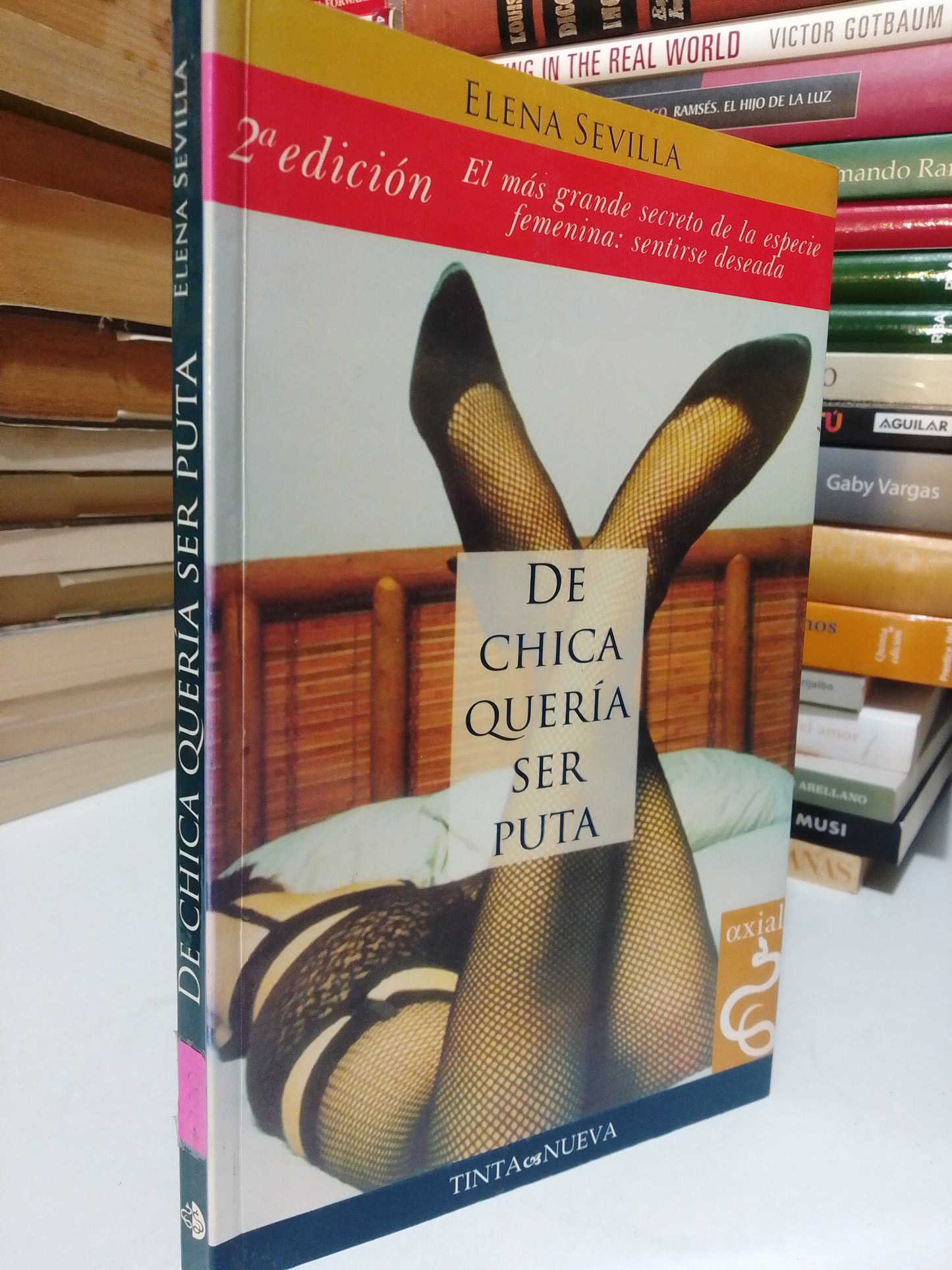 DE CHICA QUERÍA SER PUTA POR ELENA SEVILLA USADO NOVELA JUÁREZ
