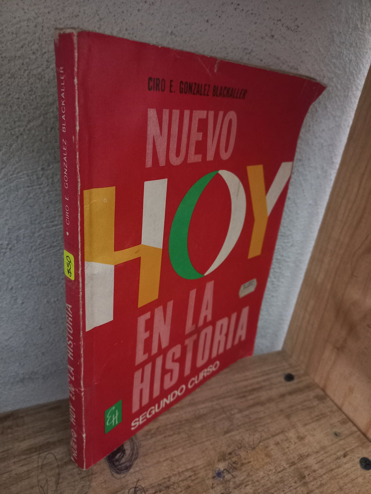 NUEVO HOY EN LA HISTORIA POR CIRO E. GONZALEZ BLACKALLER USADO HISTORIA LITERARIO 305