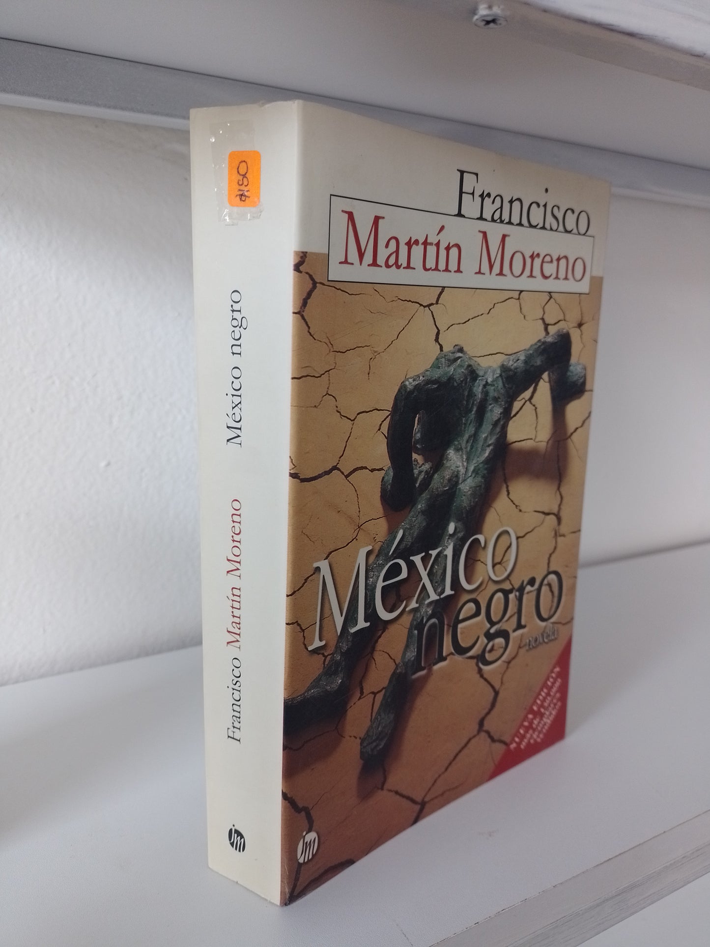 MEXICO NEGRO POR FRANCISCO MARTIN MORENO USADO POLITICA JUAREZ 515
