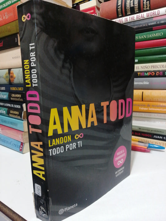 LANDON TODO POR TI POR ANNA TODD USADO NOVELA JUÁREZ