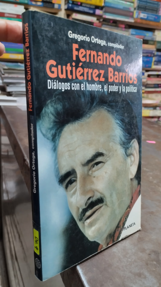 FERNANDO GUTIERREZ BARRIOS POR GREGORIO ORTEGA LIBRO USADO POLITICA ALDAMA