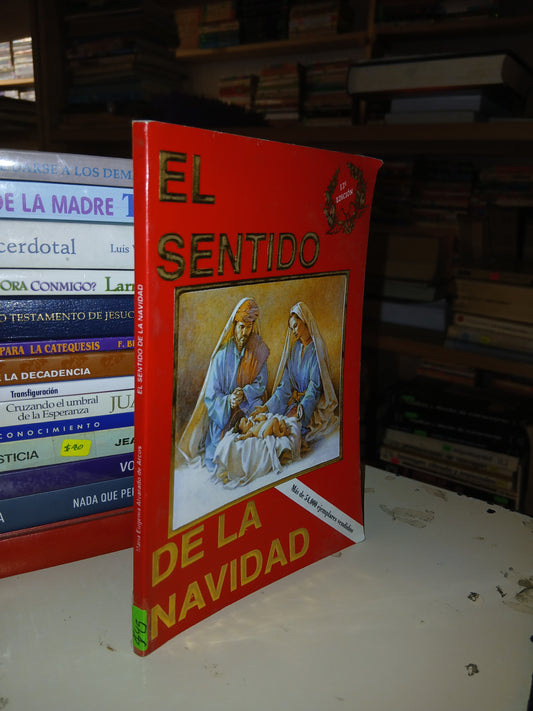 EL SENTIDO DE LA NAVIDAD POR MA. EUGENIA ALVARADO DE ARCOS USADO RELIGIÓN LITERARIO 207