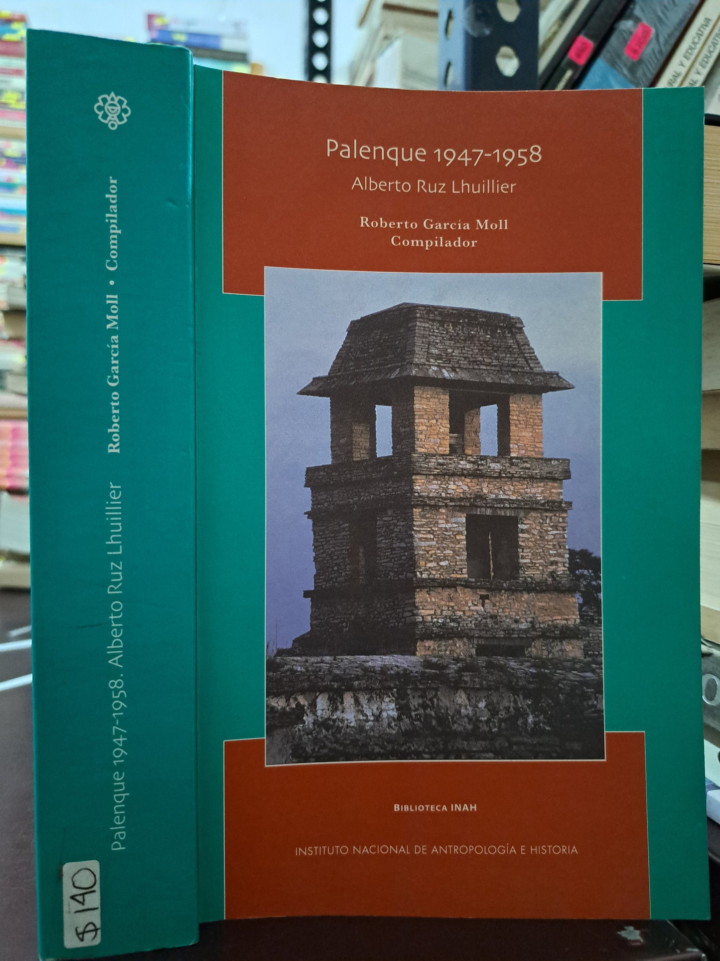 PALENQUE 1947 1958 ALBERTO RUZ LHUILLIER ROBERTO GARCÍA MOLL USADO HISTORIA LITERARIO 305