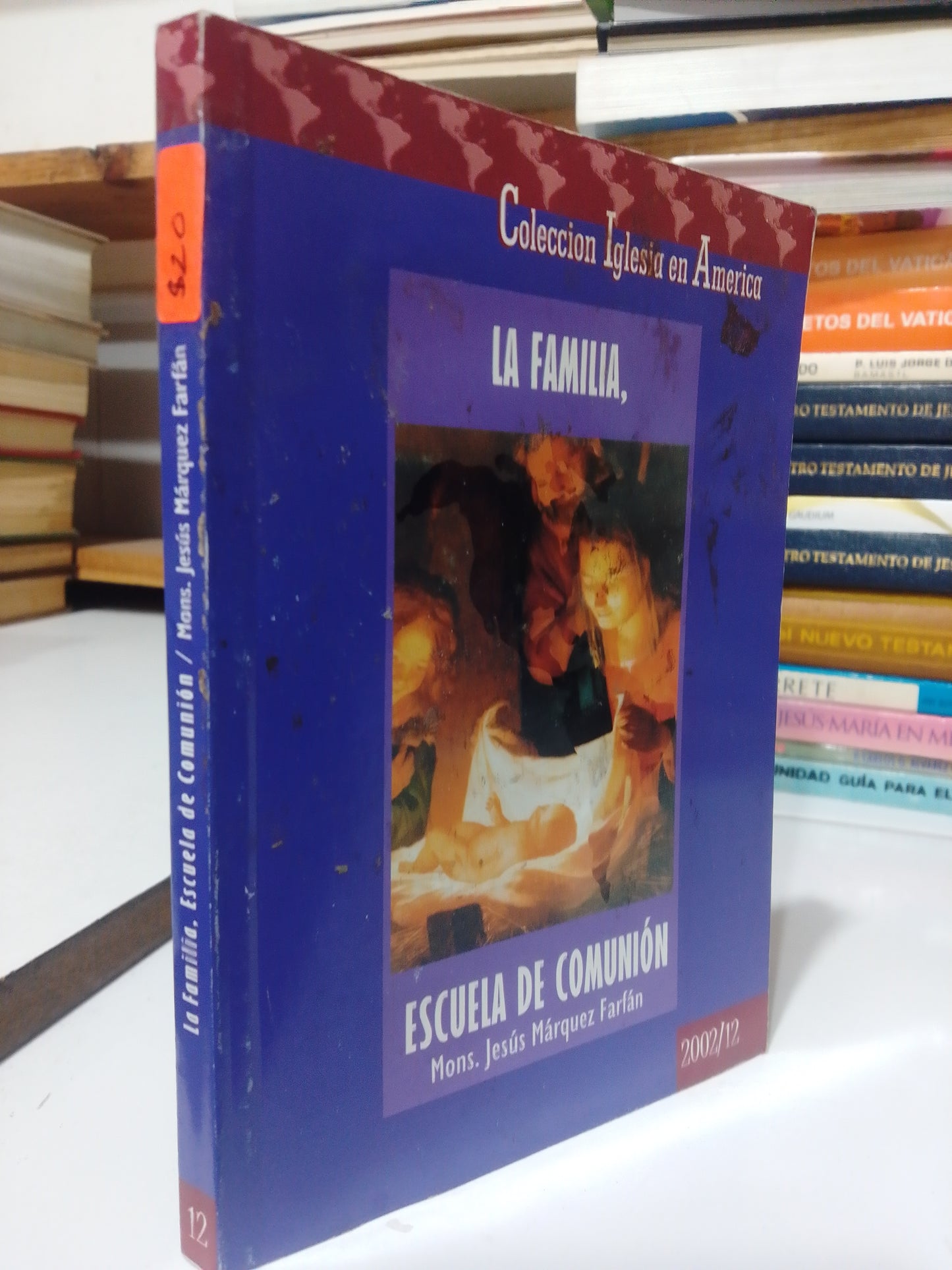 LA FAMILIA ESCUELA DE COMUNION POR MONS.JESUS MARQUEZ FARFAN USADO RELIGION JUAREZ