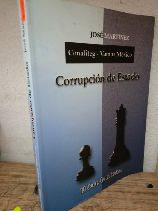 CORRUPCIÓN DE ESTADO CONALITEG VAMOS MEXICO POR JOSE MARTINEZ USADO DERECHO LITERARIO 305