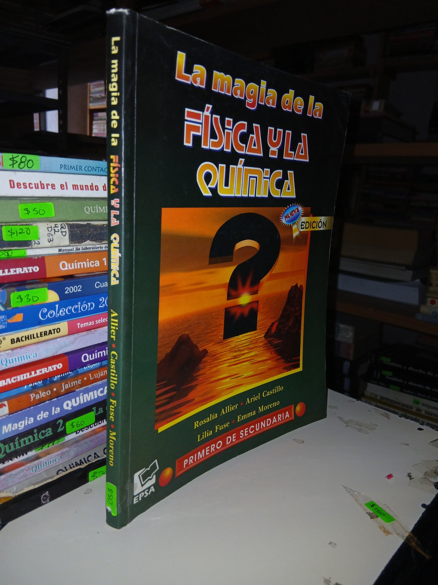 LA MAGIA DE LA FÍSICA Y LA QUÍMICA POR ALLIER, CASTILLO, FUSE Y MORENO USADO QUÍMICA LITERARIO 207