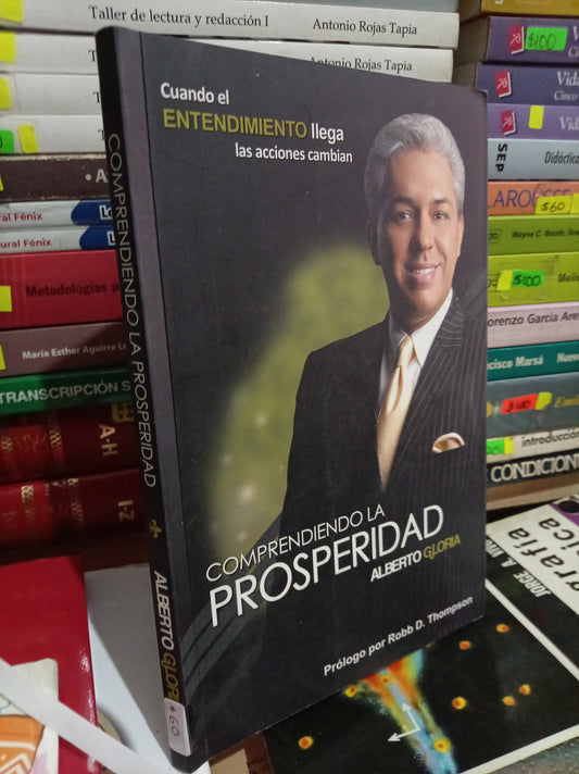 COMPRENDIENDO LA PROSPERIDAD POR ALBERTO GLORIA USADO RELIGIÓN LITERARIO 305