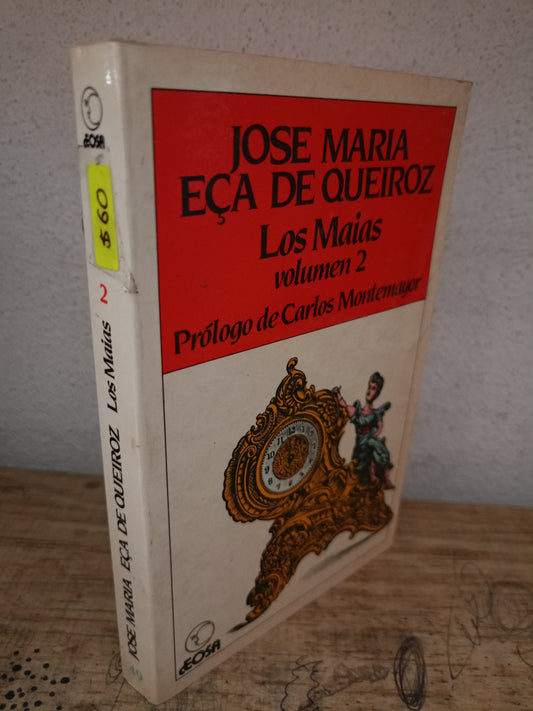 LOS MAIAS VOLUMEN 2 POR JOSE MARIA EÇA DE QUEIROZ USADO NOVELA LITERARIO 305