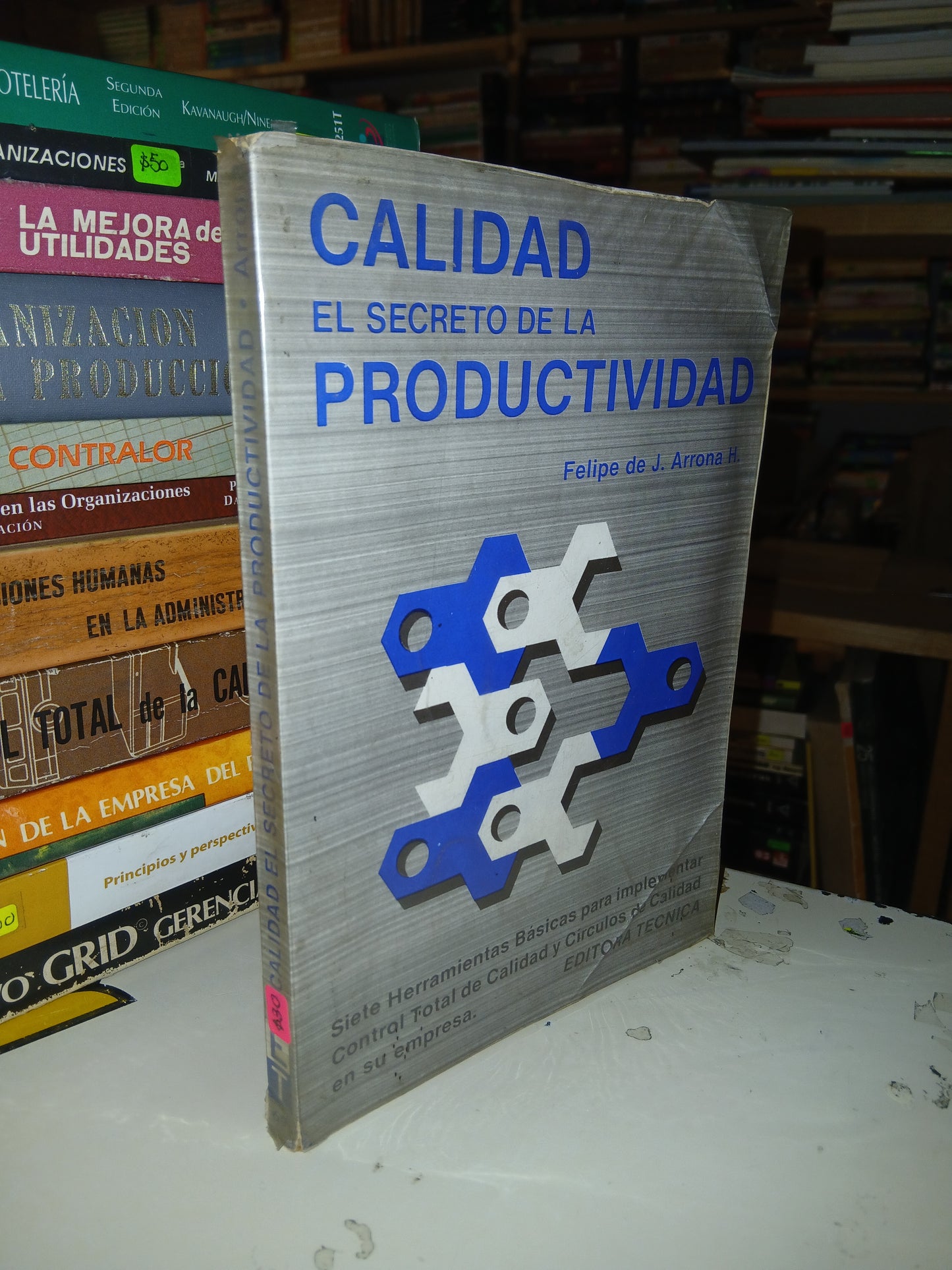 CALIDAD EL SECRETO DE LA PRODUCTIVIDAD POR FELIPE DE J. ARRONA H. USADO ADMINISTRACIÓN LITERARIO 207