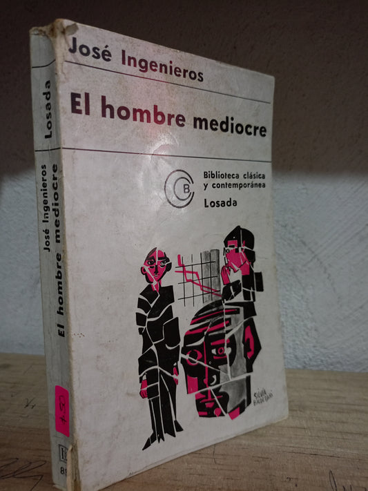 EL HOMBRE MEDIOCRE POR JOSE INGENIEROS USADO NOVELA LITERARIO 305