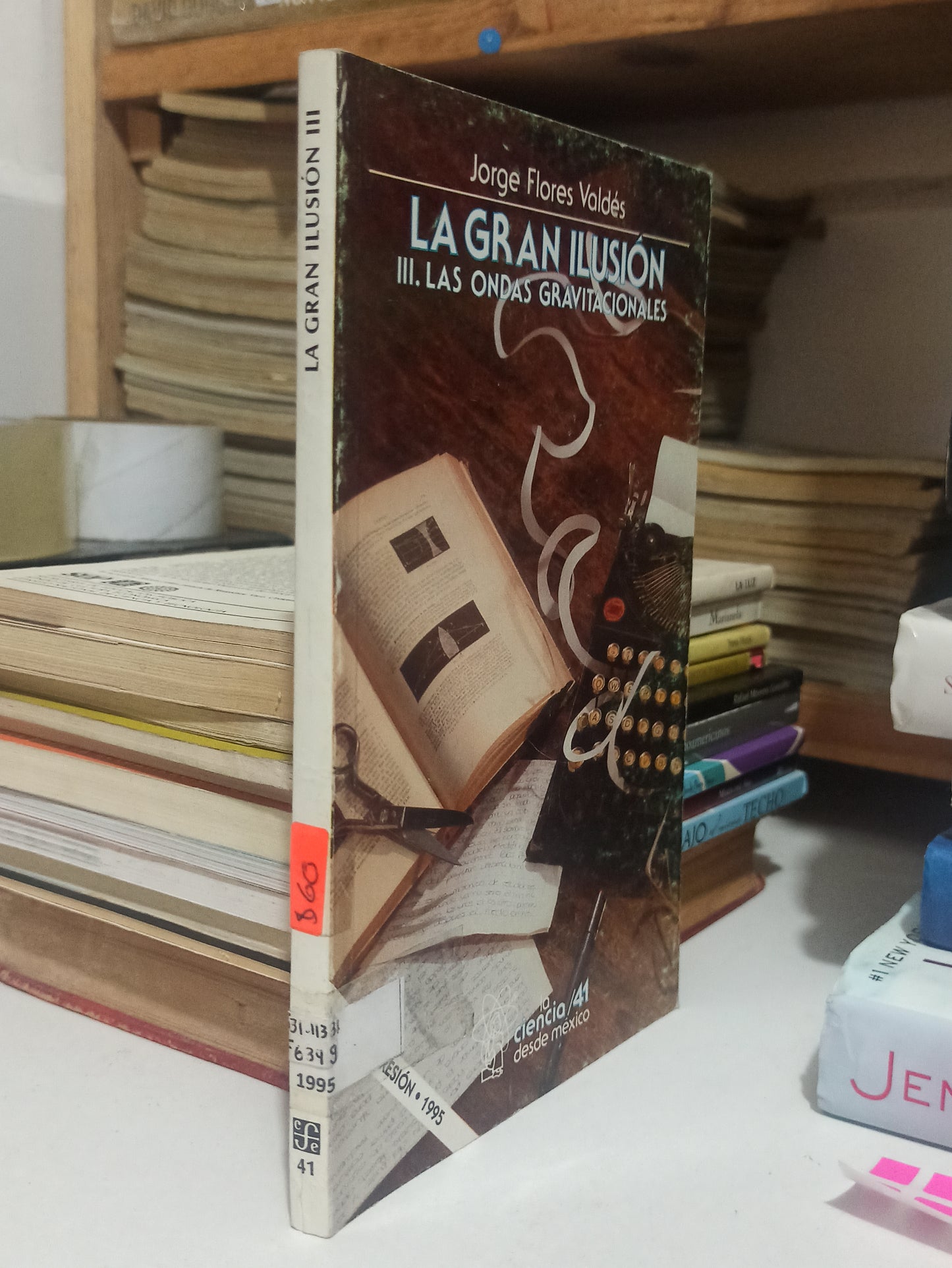 LA GRAN ILUSIÓN LAS ONDAS GRAVITACIONALES POR JORGE FLORES VALDÉS USADO NOVELAS JUÁREZ