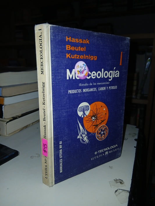 MERCEOLOGÍA I Y II POR HASSAK, BEUTEL Y KUTZELNIGG USADO CIENCIA LITERARIO 207