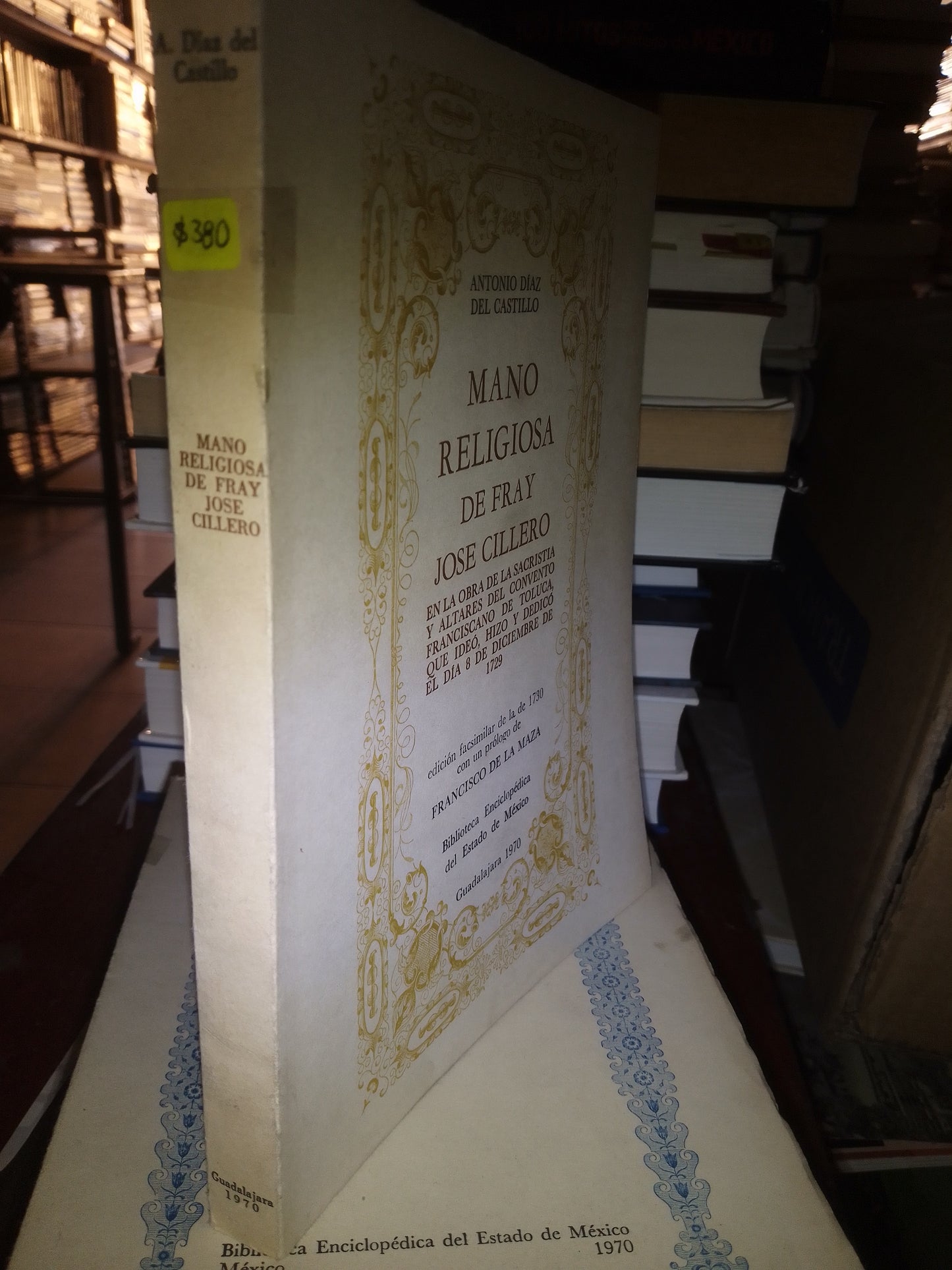 MANO RELIGIOSA DE FRAY JOSE CILLERO POR ANTONIO DIAZ DEL CASTILLO USADO HISTORIA LITERARIO 207