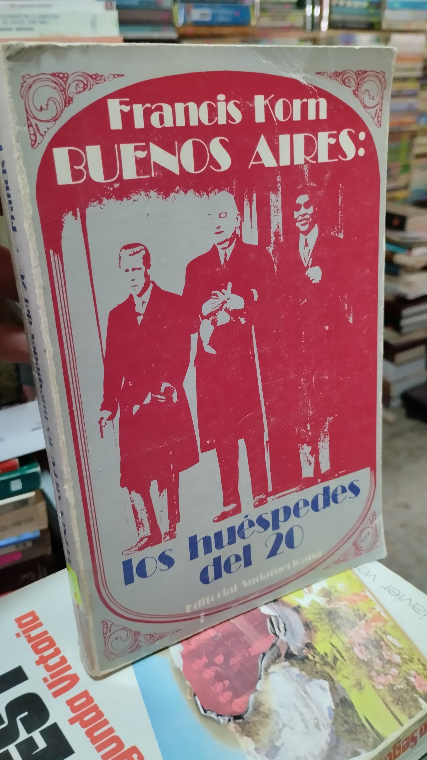 BUENOS AIRES LOS HUÉSPEDES DEL 20 POR FRANCIS KORN LIBRO USADO NOVELAS ALDAMA