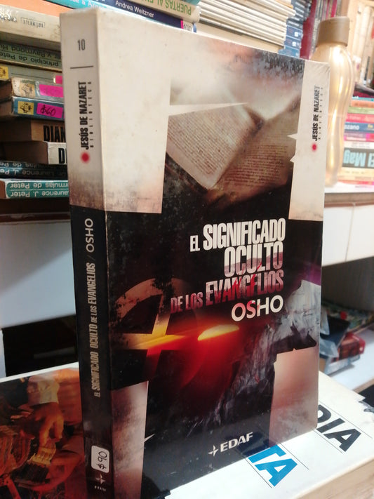 EL SIGNIFICADO OCULTO DE LOS EVANGELIOS POR OSHO USADO SUP.PERSONAL JUAREZ