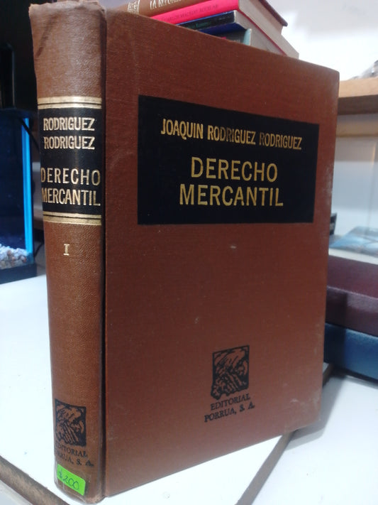 DERECHO MERCANTIL POR JOAQUIN RODRIGUEZ USADO DERECHO JUAREZ