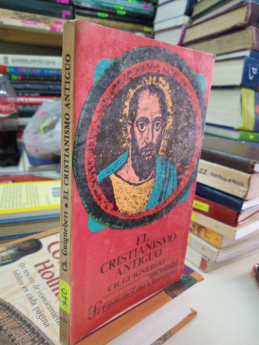 EL CRISTIANISMO ANTIGUO POR CH. GUIGNEBERT USADO SOCIOLOGIA LITERARIO 207