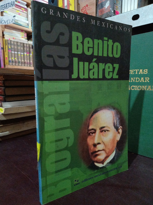 BENITO JUAREZ BIOGRAFIA GRANDES MEXICANOS USADO HISTORIA LITERARIO 305