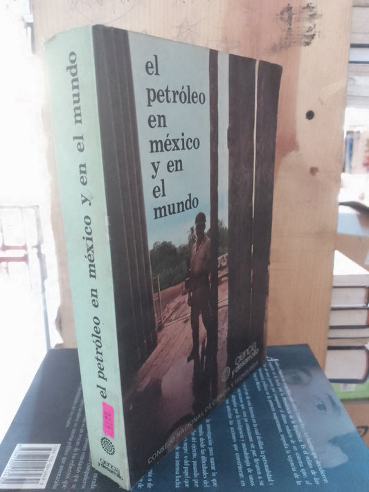 EL PETROLEO EN MEXICO Y EN EL MUNDO USADO POLÍTICA LITERARIO 207
