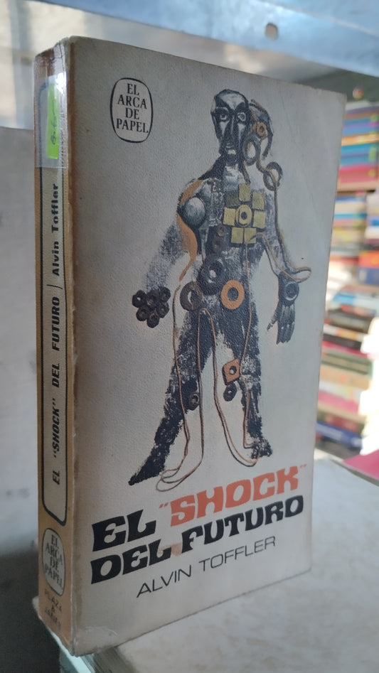 EL SHOCK DEL FUTURO POR ALVIN TOFFLER LIBRO USADO NOVELAS ALDAMA