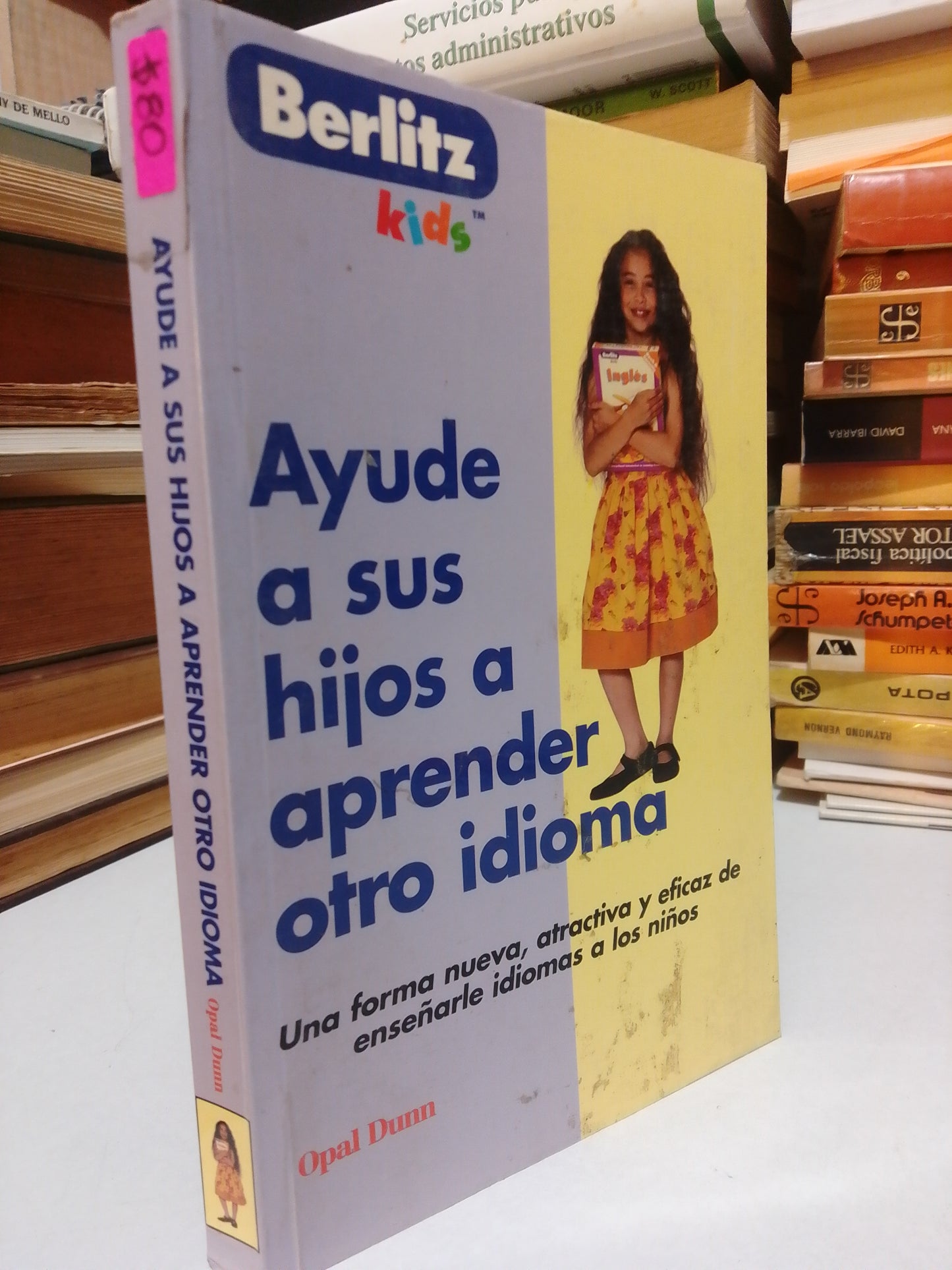 AYUDE A SUS HIJOS A APRENDER OTRO IDIOMA POR OPAL DUNN USADO PSICOLOGIA JUAREZ