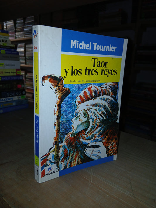 TAOR Y LOS TRES REYES POR MICHEL TOURNIER USADO NOVELA LITERARIO 207