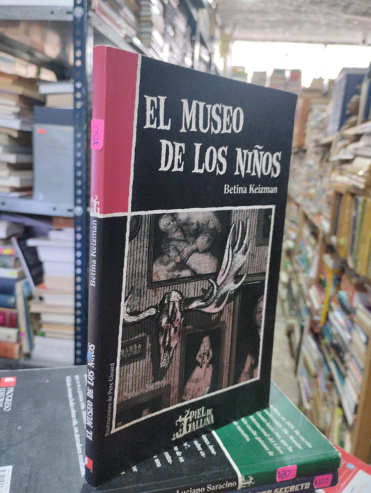 EL MUSEO DE LOS NIÑOS POR BETINA KEIZMAN USADO INFANTIL ALDAMA