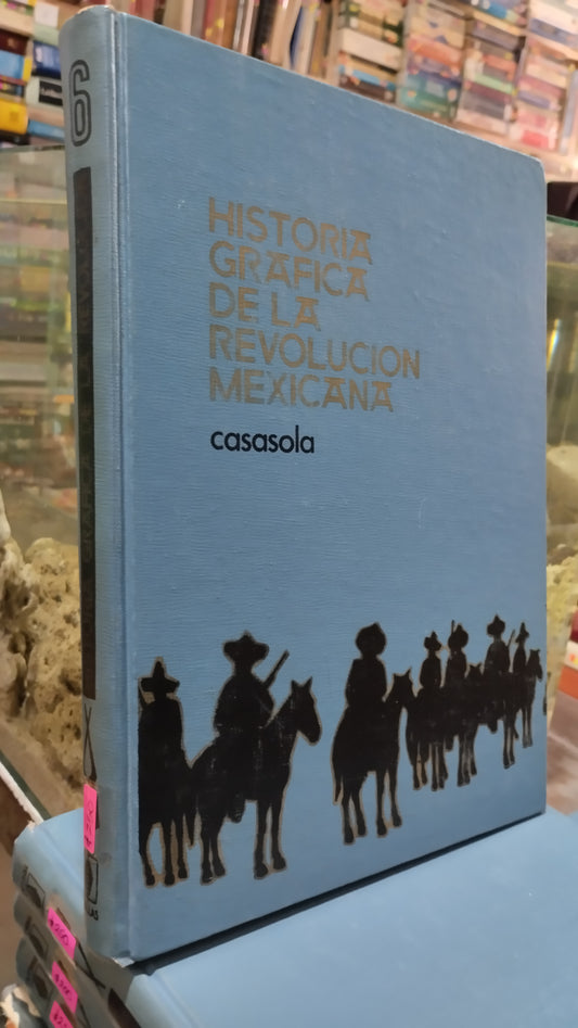 HISTORIA GRAFICA DE LA REVOLUCION 6 LIBRO USADO HISTORIA ALDAMA