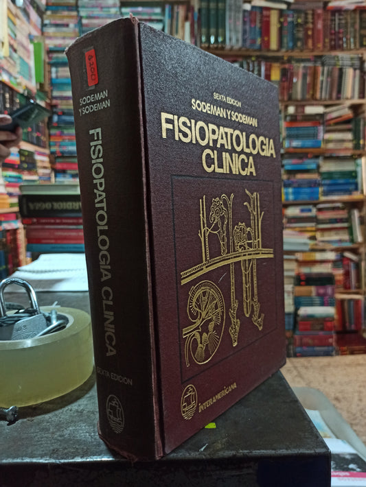 FISIOPATOLOGIA CLINICA POR SODEMAN Y SODEMAN USADO SALUD ALDAMA