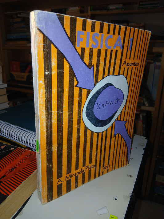 FÍSICA 1. APUNTES POR A. MIRANDA PLATA USADO FÍSICA LITERARIO 207