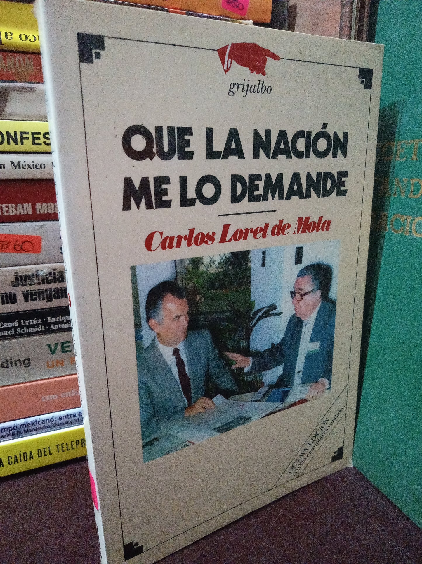 QUE LA NACION ME LO DEMANDE POR CARLOS LORET DE MOLA USADO POLÍTICA LITERARIO 305