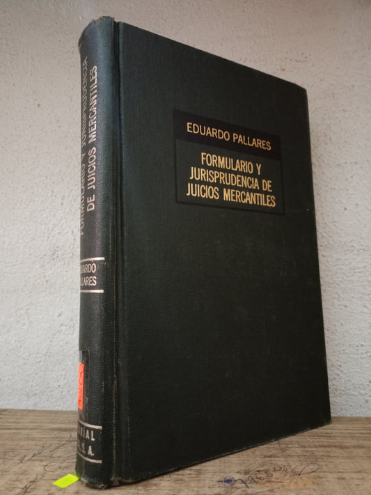 FORMULARIO Y JURISPRUDENCIA DE JUICIOS MERCANTILES EDUARDO PALLARES USADO DERECHO LITERARIO 305