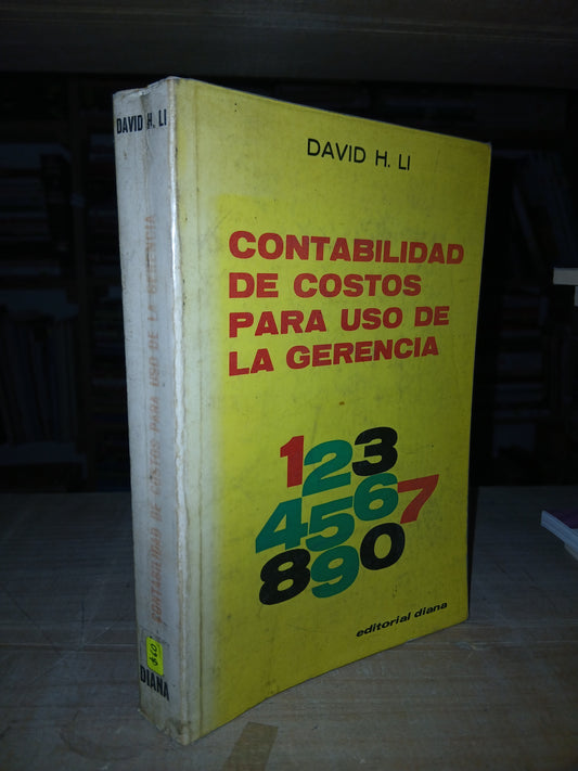 CONTABILIDAD DE COSTOS PARA USO DE LA GERENCIA POR DAVID H. LI USADO ADMINISTRACIÓN LITERARIO 207