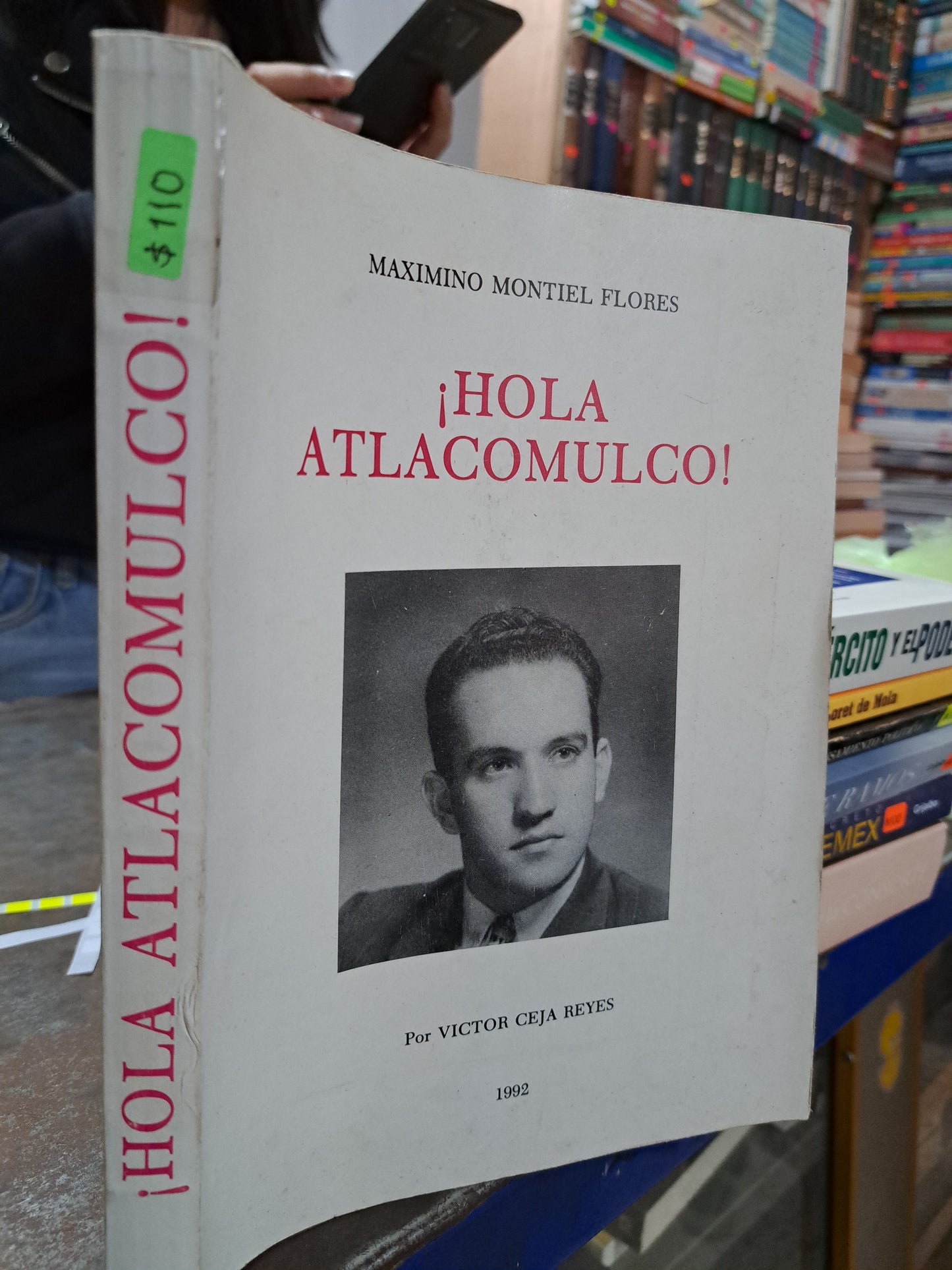 ¡HOLA ATLACOMULCO! MAXIMO MONTIEL FLORES VICTOR CEJA REYES USADO POLÍTICA ALDAMA
