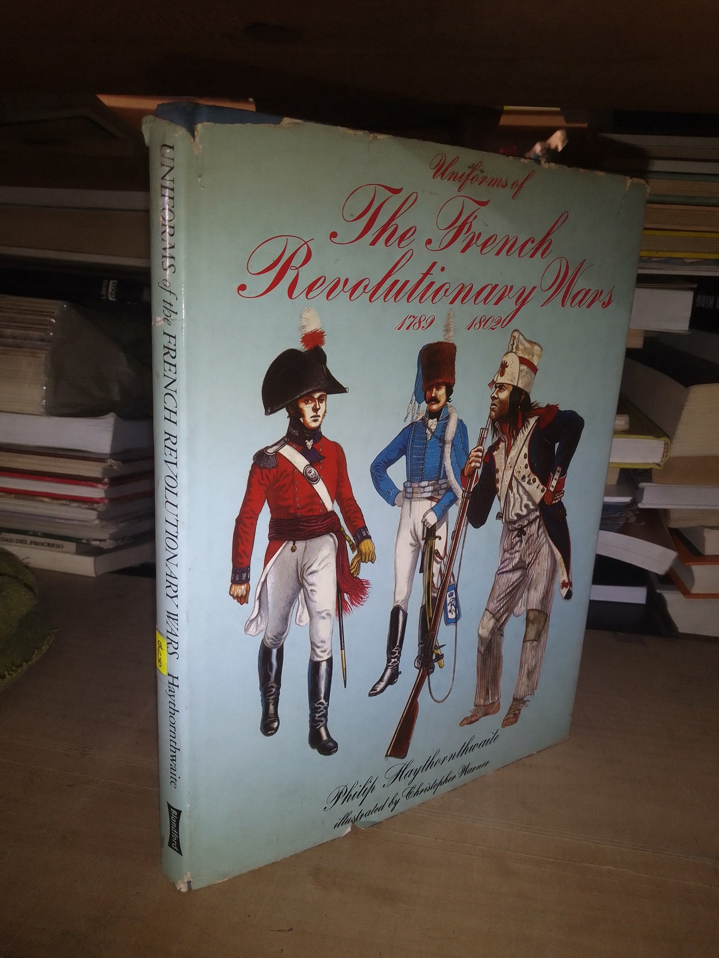 UNIFORMS OF THE FRENCH REVOLUTIONARY WARS 1789-1802 POR PHILIP J. HAYTHORNTHWAITE USADO IDIOMAS LITERARIO 207