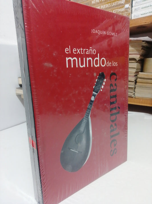 EL EXTRAÑO MUNDO DE LOS CANÍBALES POR JOAQUÍN GÓMEZ USADO NOELA JUÁREZ