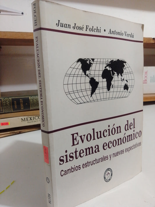 EVOLUCION DEL SISTEMA ECONOMICO POR JUAN JOSE FOLCHI USADO POLITICA JUÁREZ