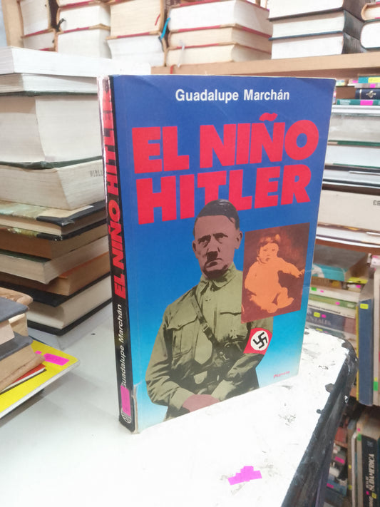 EL NIÑO HITLER POR GUADALUPE MARCHAN USADO NOVELA LITERARIO 207