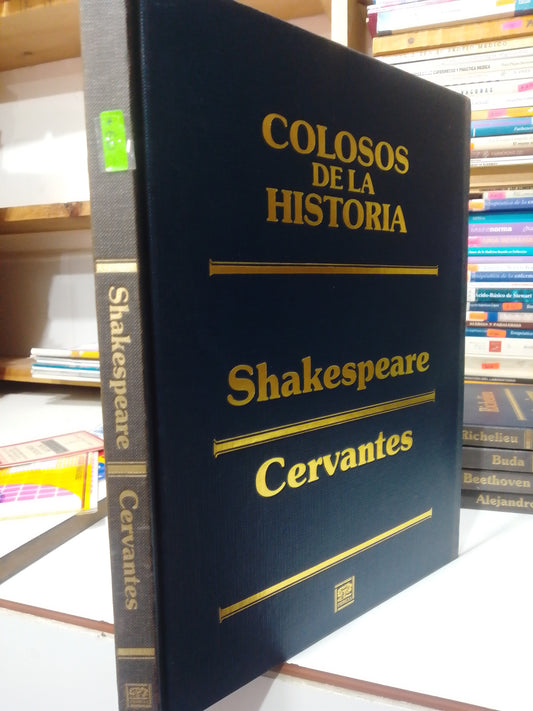 COLOSOS DE LA HISTORIA SHAKESPEARE CERVANTES USADO HISTORIA JUAREZ