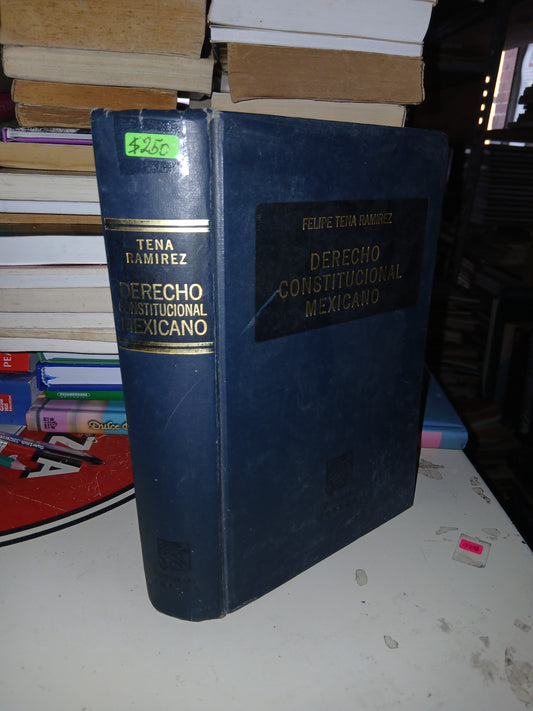 DERECHO CONSTITUCIONAL MEXICANO POR FELIPE TENA RAMÍREZ USADO DERECHO LITERARIO 207