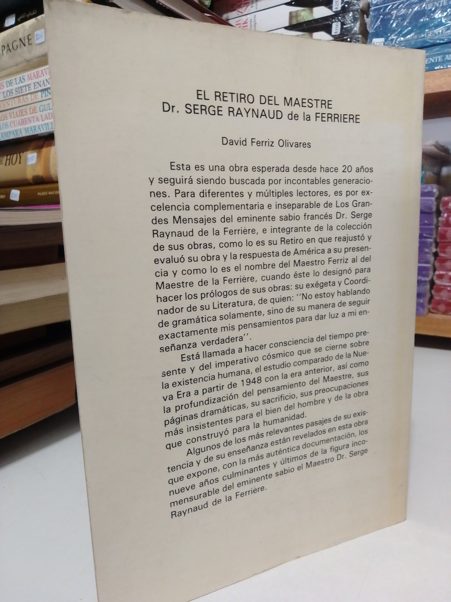 EL RETIRO DEL MAESTRE DR. SERGE RAYNAUD DE LA FERRIERE POR DAVID FÉLIX OLIVARES USADO HISTORIA JUÁREZ