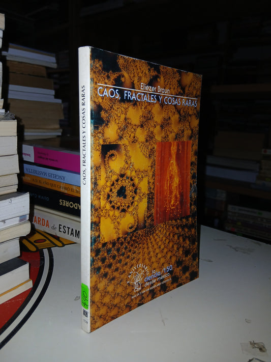 CAOS, FRACTALES Y COSAS RARAS POR ELIEZER BRAUN USADO CIENCIA LITERARIO 207