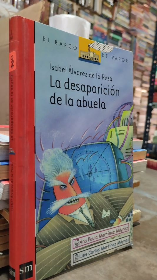 LA DESAPARICION DE LA ABUELA POR ISABEL ALVAREZ DE LA PEZA LIBRO USADO INFANTIL ALDAMA