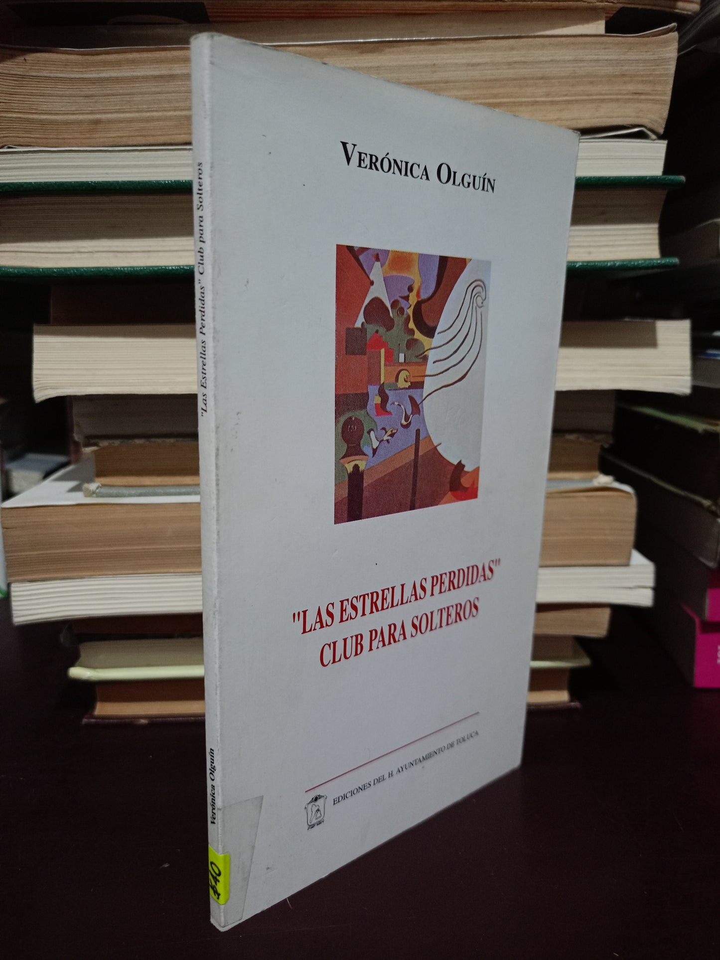 "LAS ESTRELLAS PERDIDAS" CLUB PARA SOLTEROS POR VERÓNICA OLGUÍN USADO NOVELA LITERARIO 305