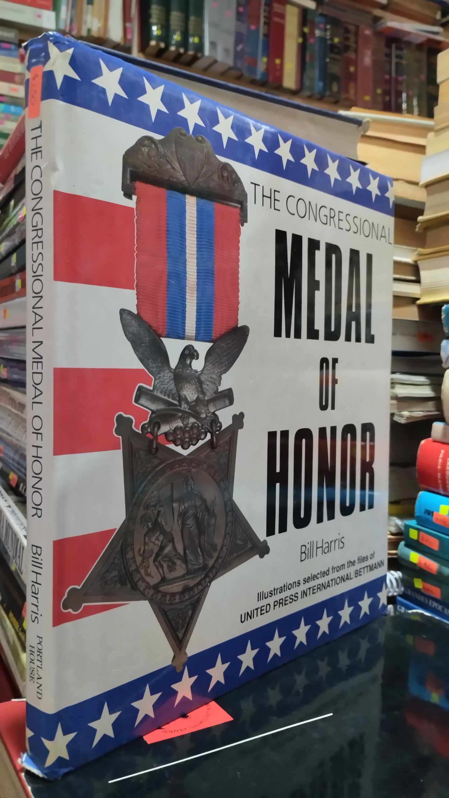 THE CONGRESSIONAL MEDAL OF HONOR POR BILL HARRIS LIBRO USADO HISTORIA ALDAMA