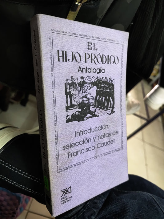 EL HIJO PRODIGO ANTOLOGIA POR EDITORILA SIGLO VEINTIUNO USADO NOVELAS LITERARIO 207