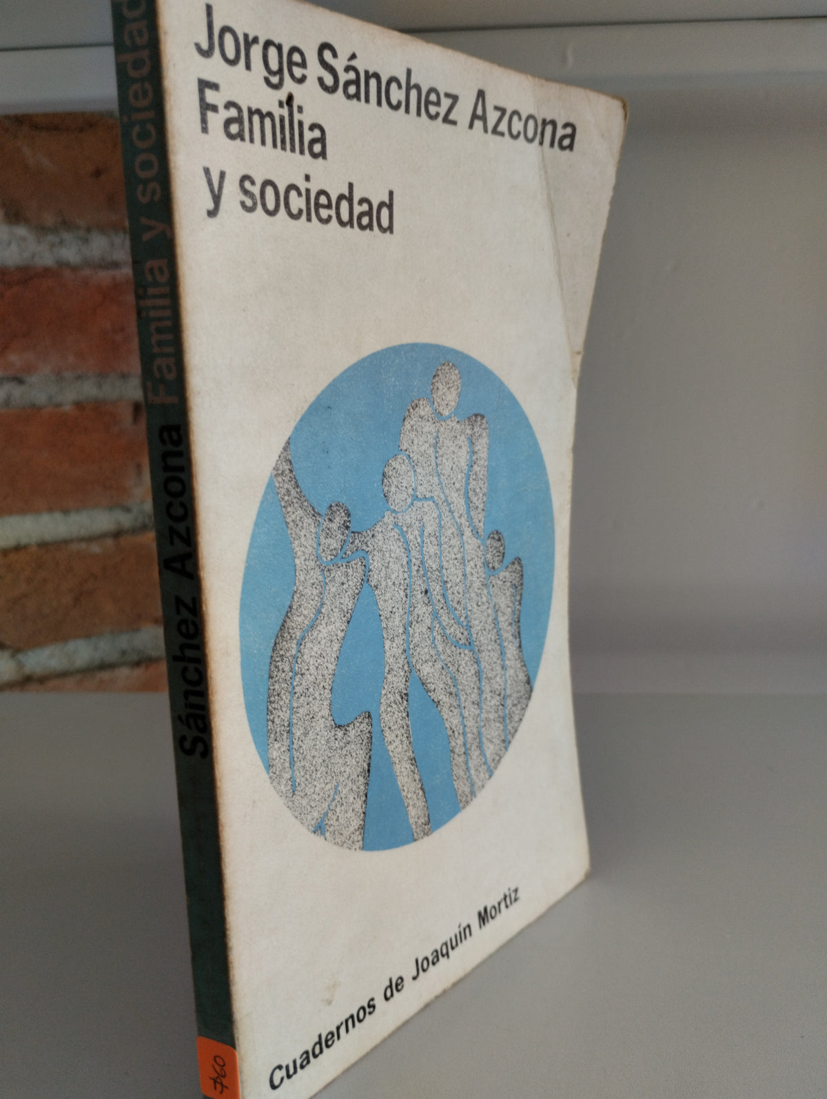 FAMILIA Y SOCIEDAD JORGE SANCHEZ AZCONA USADO SOCIOLOGIA JUAREZ 515